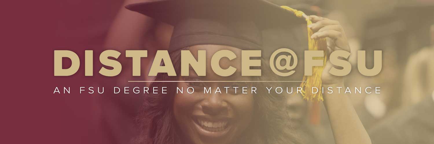 Distance at FSU - An FSU Degree no matter your distance
